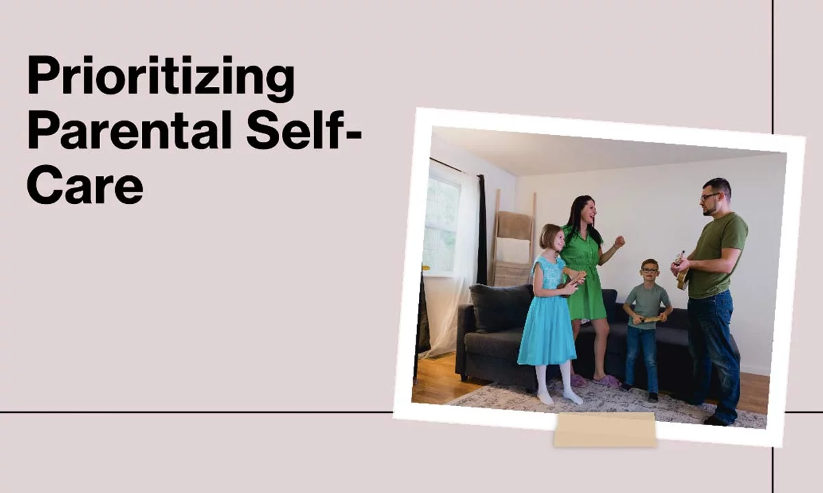 The Balancing Act: Prioritizing Parental Self-Care